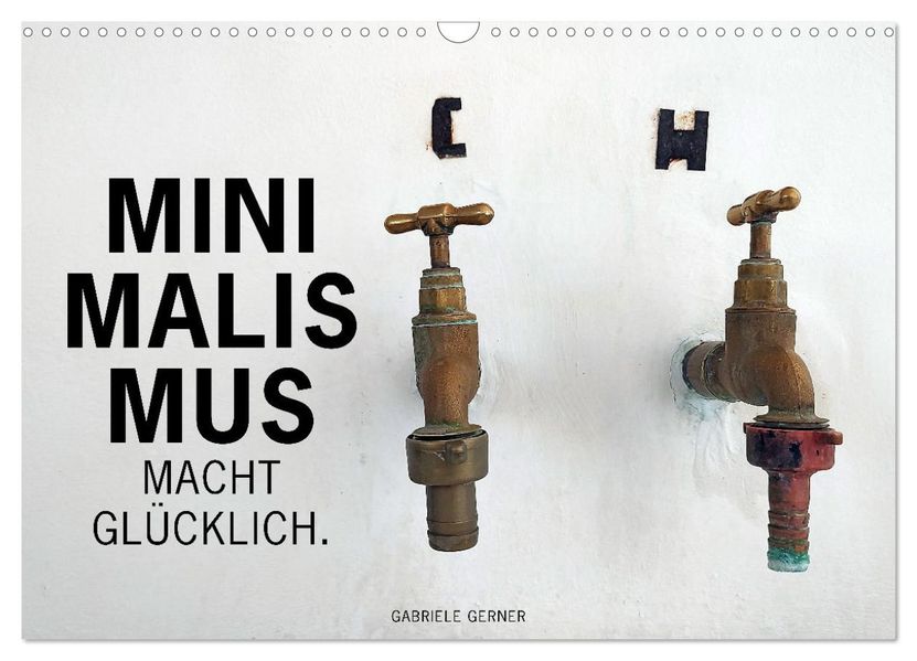 Minimalismus macht glücklich (Wandkalender 2027 DIN A3 quer) CALVENDO Monatskalender