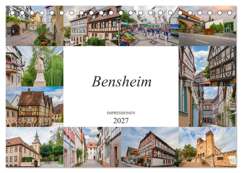 Bensheim Impressionen (Tischkalender 2027 DIN A5 quer) CALVENDO Monatskalender