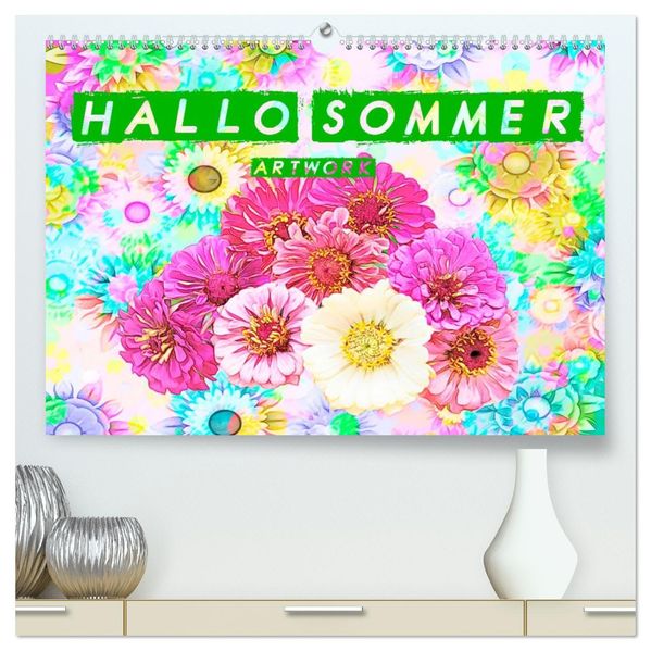 Hallo Sommer - Artwork (hochwertiger Premium Wandkalender 2027 DIN A2 quer) Kunstdruck in Hochglanz