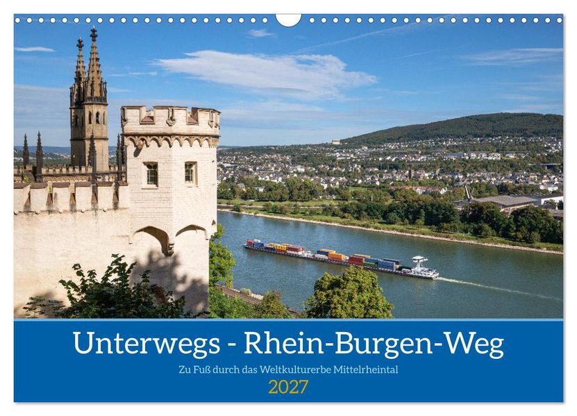 Unterwegs - Rhein-Burgen-Weg (Wandkalender 2027 DIN A3 quer) CALVENDO Monatskalender