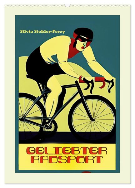 Geliebter Radsport (Wandkalender 2027 DIN A2 hoch) CALVENDO Monatskalender