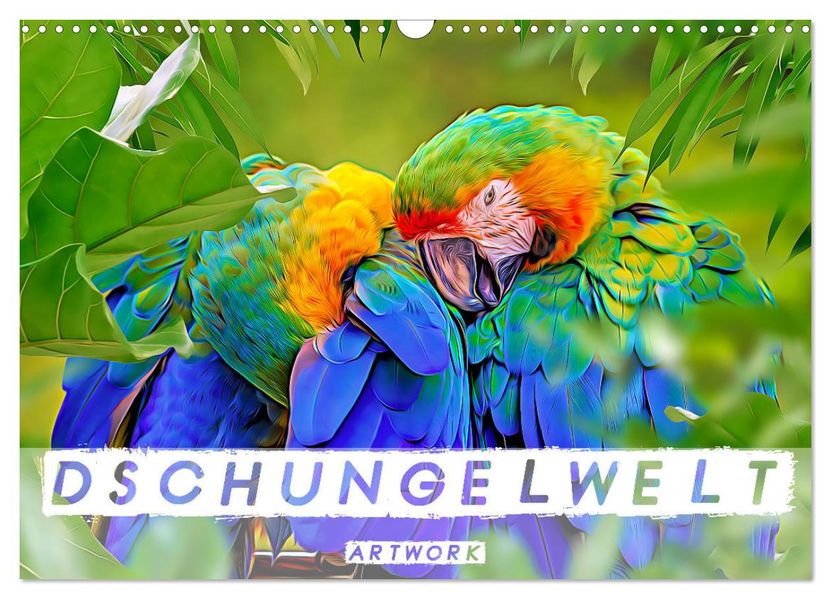 Dschungelwelt - Artwork (Wandkalender 2027 DIN A3 quer) CALVENDO Monatskalender