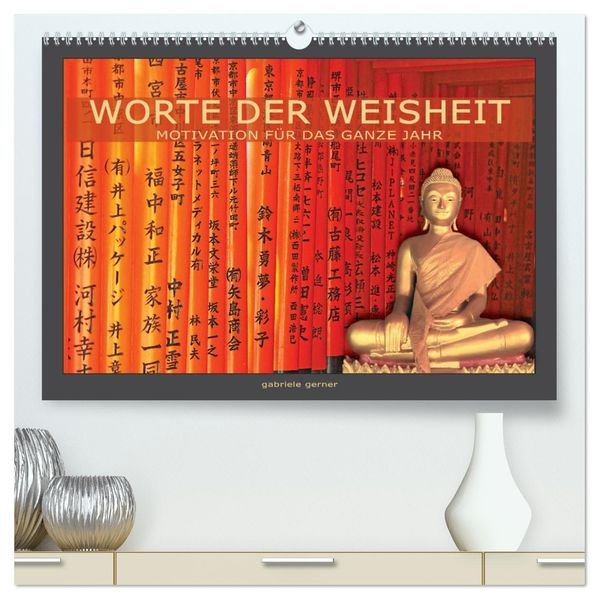 Worte der Weisheit Motivation für das ganze Jahr (hochwertiger Premium Wandkalender 2027 DIN A2 quer) Kunstdruck in Hochglanz