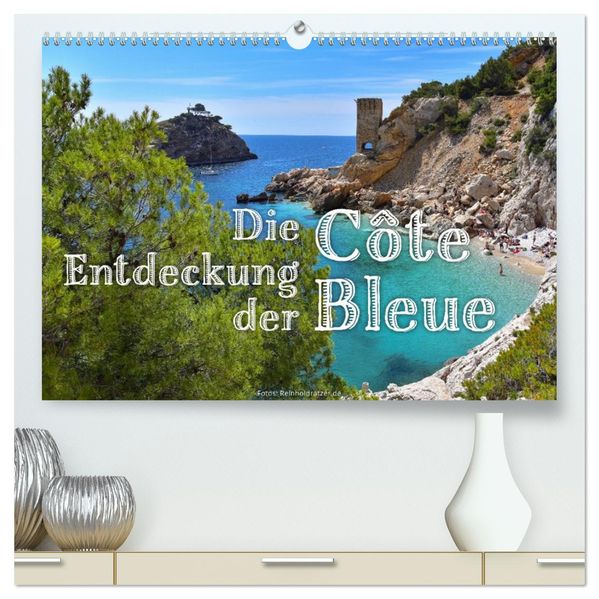 Die Entdeckung der Côte Bleue (hochwertiger Premium Wandkalender 2027 DIN A2 quer) Kunstdruck in Hochglanz