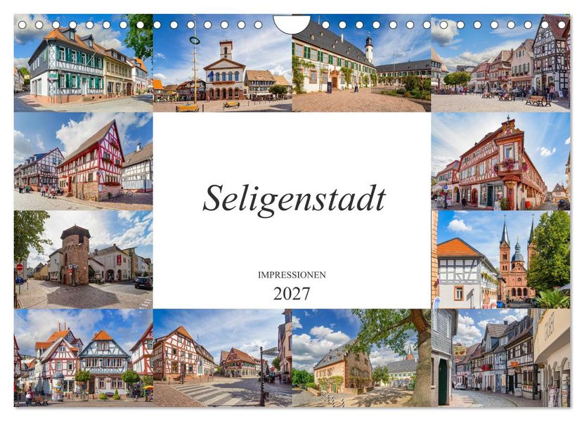 Seligenstadt Impressionen (Wandkalender 2027 DIN A4 quer) CALVENDO Monatskalender