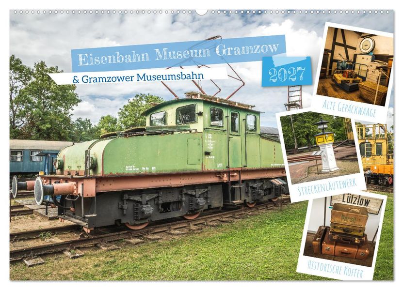 Eisenbahn Museum Gramzow (Wandkalender 2027 DIN A2 quer) CALVENDO Monatskalender