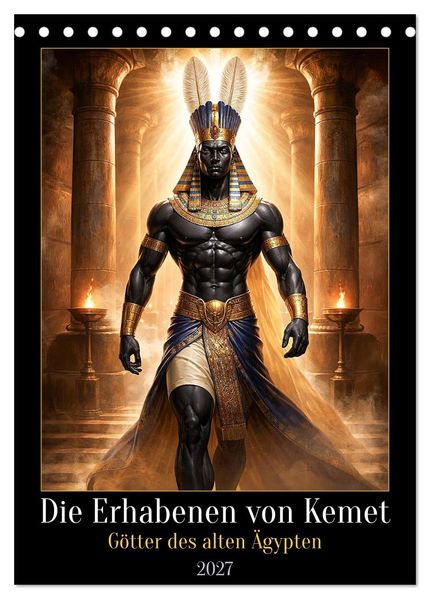 Die Erhabenen von Kemet (Tischkalender 2027 DIN A5 hoch) CALVENDO Monatskalender