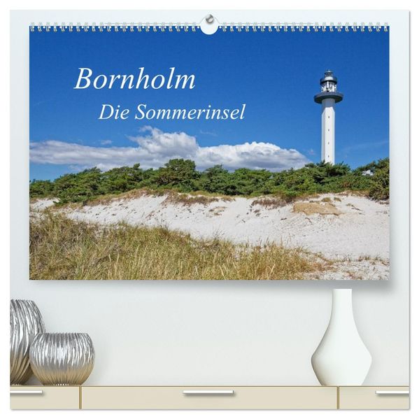 Bornholm - Die Sommerinsel (hochwertiger Premium Wandkalender 2027 DIN A2 quer) Kunstdruck in Hochglanz