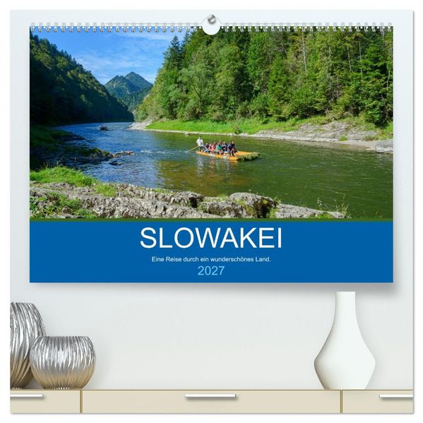Slowakei - Eine Reise durch ein wunderschönes Land. (hochwertiger Premium Wandkalender 2027 DIN A2 quer) Kunstdruck in Hochglanz