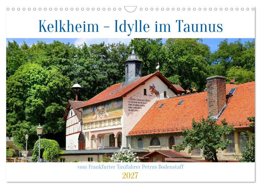 Kelkheim - Idylle im Taunus (Wandkalender 2027 DIN A3 quer) CALVENDO Monatskalender