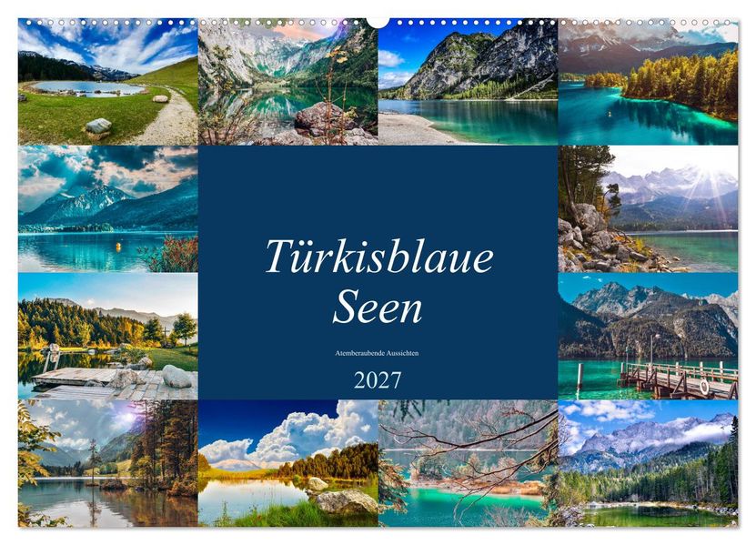 Türkisblaue Seen (Wandkalender 2027 DIN A2 quer) CALVENDO Monatskalender