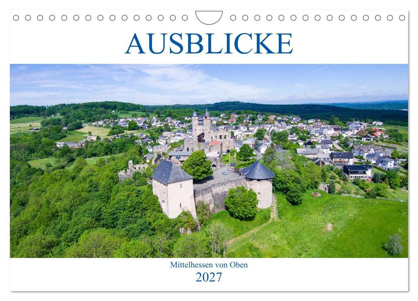 Ausblicke - Mittelhessen von Oben (Wandkalender 2027 DIN A4 quer) CALVENDO Monatskalender