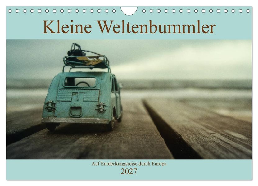Kleine Weltenbummler 2027 (Wandkalender 2027 DIN A4 quer) CALVENDO Monatskalender