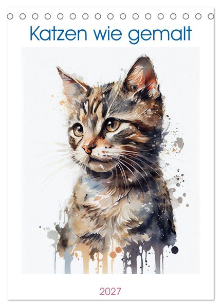 Katzen wie gemalt (Tischkalender 2027 DIN A5 hoch) CALVENDO Monatskalender