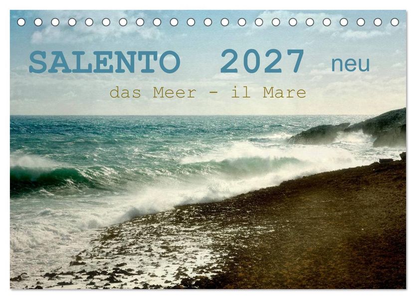 SALENTO das Meer - il Mare neu (Tischkalender 2027 DIN A5 quer) CALVENDO Monatskalender