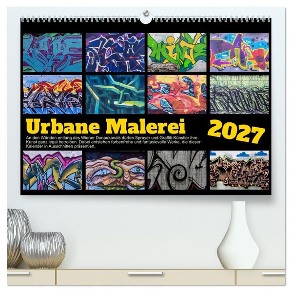 Urbane Malerei (hochwertiger Premium Wandkalender 2027 DIN A2 quer) Kunstdruck in Hochglanz