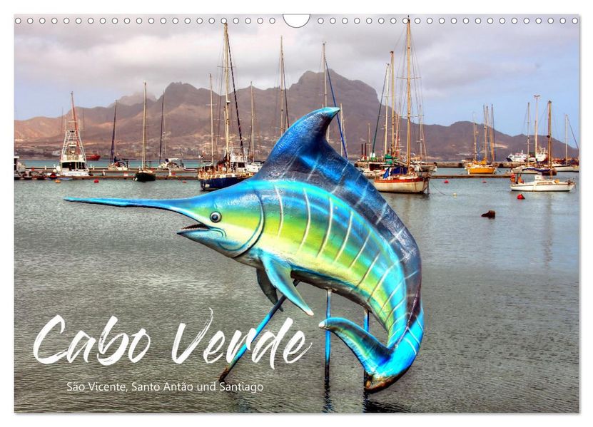 Cabo Verde - Sao Vicente Santo Antao und Santiago (Wandkalender 2027 DIN A3 quer) CALVENDO Monatskalender