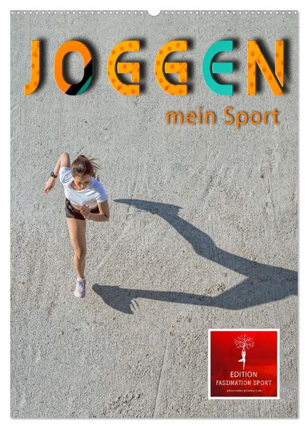 Joggen - mein Sport (Wandkalender 2027 DIN A2 hoch) CALVENDO Monatskalender
