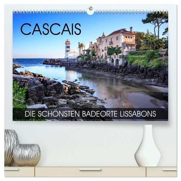 CASCAIS - die schönsten Badeorte Lissabons (hochwertiger Premium Wandkalender 2027 DIN A2 quer) Kunstdruck in Hochglanz