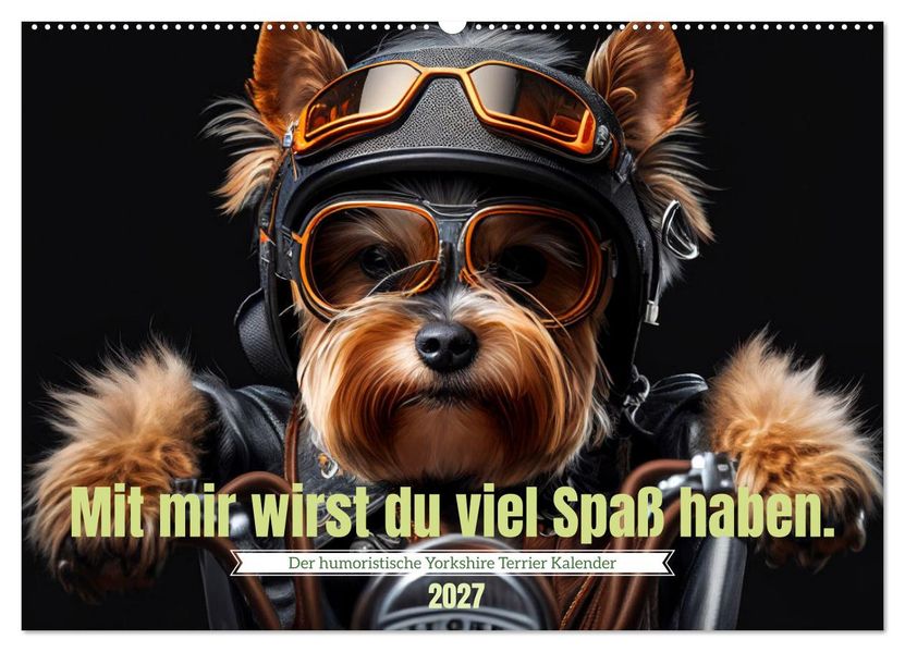 Der humoristische Yorkshire Terrier Kalender (Wandkalender 2027 DIN A2 quer) CALVENDO Monatskalender
