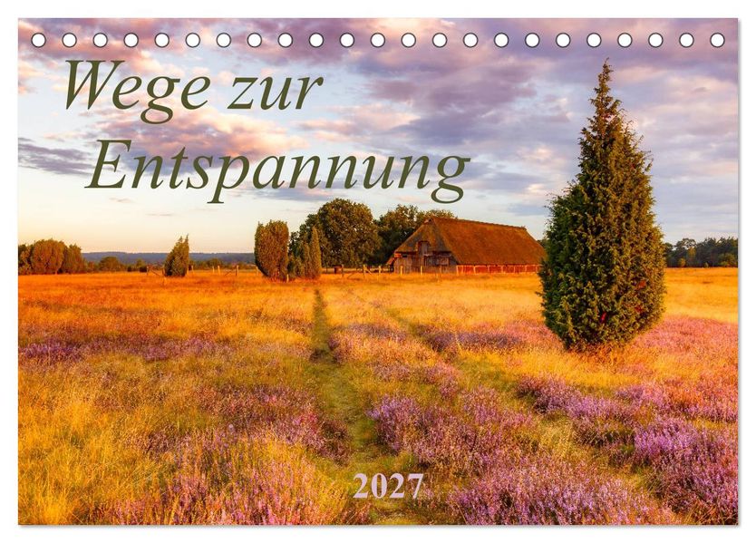 Wege zur Entspannung 2027 (Tischkalender 2027 DIN A5 quer) CALVENDO Monatskalender