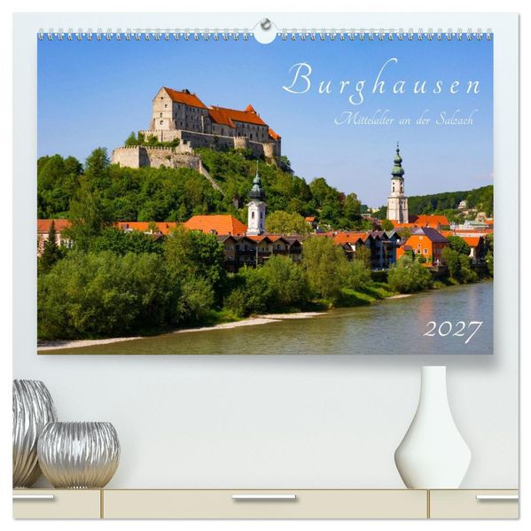 Burghausen - Mittelalter an der Salzach (hochwertiger Premium Wandkalender 2027 DIN A2 quer) Kunstdruck in Hochglanz
