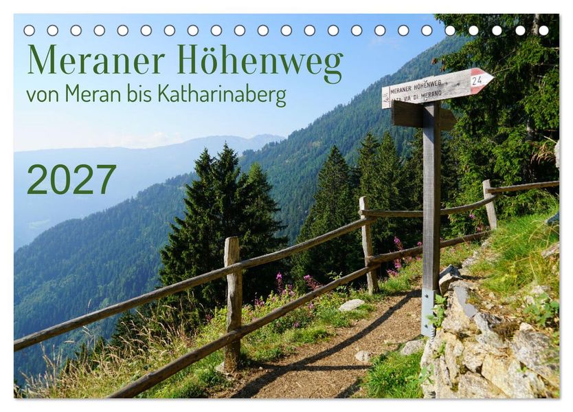 Meraner Höhenweg von Meran bis Katharinaberg (Tischkalender 2027 DIN A5 quer) CALVENDO Monatskalender
