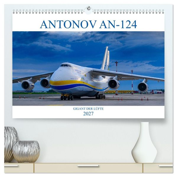 ANTONOV 124 (hochwertiger Premium Wandkalender 2027 DIN A2 quer) Kunstdruck in Hochglanz