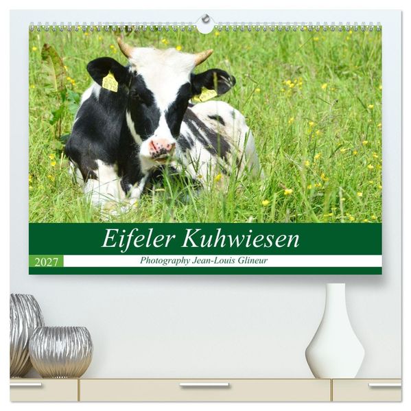 Eifeler Kuhwiesen (hochwertiger Premium Wandkalender 2027 DIN A2 quer) Kunstdruck in Hochglanz
