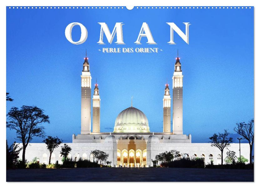 Oman - Perle des Orients (Wandkalender 2027 DIN A2 quer) CALVENDO Monatskalender