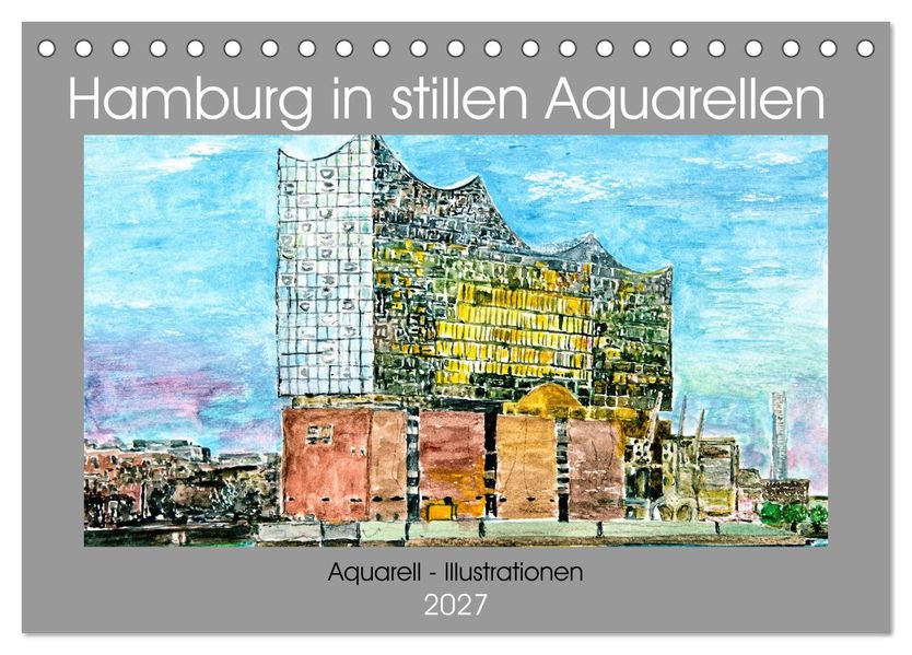 Hamburg in stillen Aquarellen (Tischkalender 2027 DIN A5 quer) CALVENDO Monatskalender