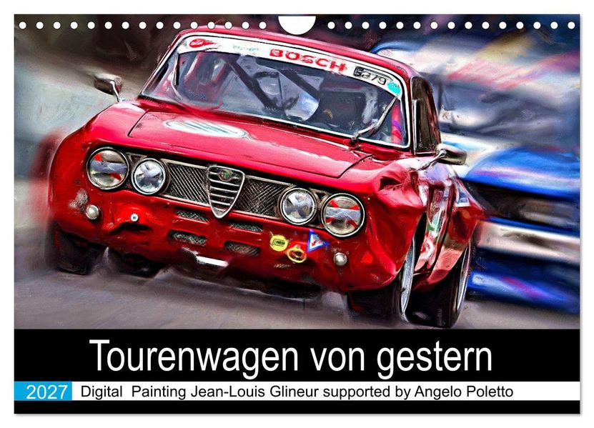 Tourenwagen von gestern (Wandkalender 2027 DIN A4 quer) CALVENDO Monatskalender