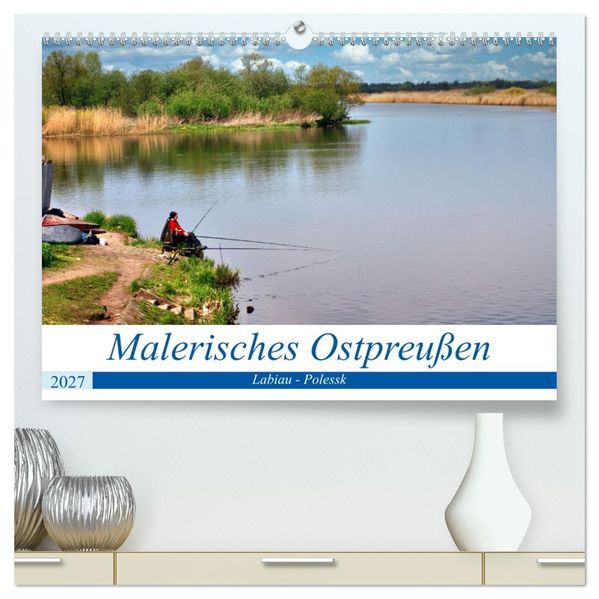 Malerisches Ostpreußen - Labiau-Polessk (hochwertiger Premium Wandkalender 2027 DIN A2 quer) Kunstdruck in Hochglanz