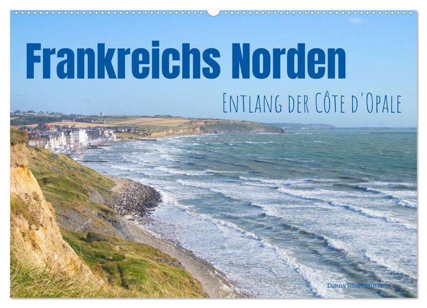Frankreichs Norden - Entlang der Côte d'Opale (Wandkalender 2027 DIN A2 quer) CALVENDO Monatskalender