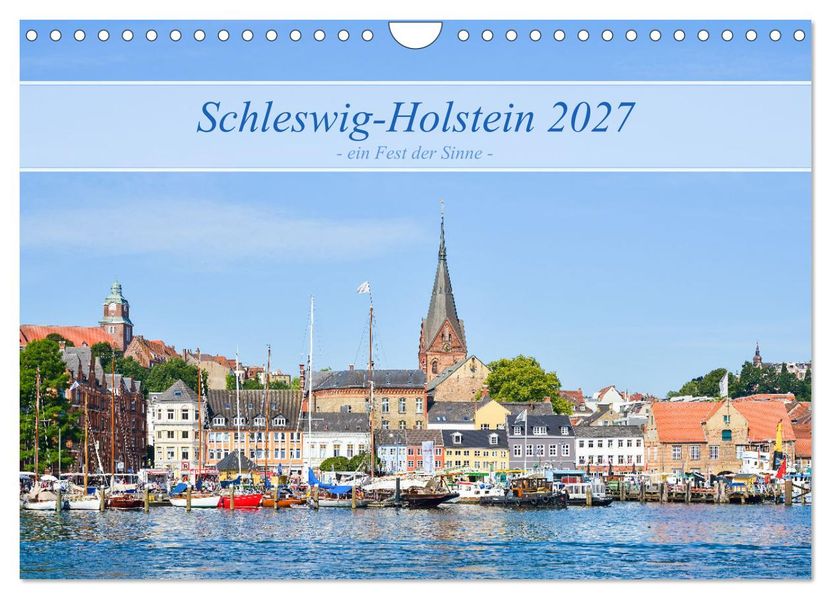 Schleswig-Holstein ein Fest der Sinne (Wandkalender 2027 DIN A4 quer) CALVENDO Monatskalender