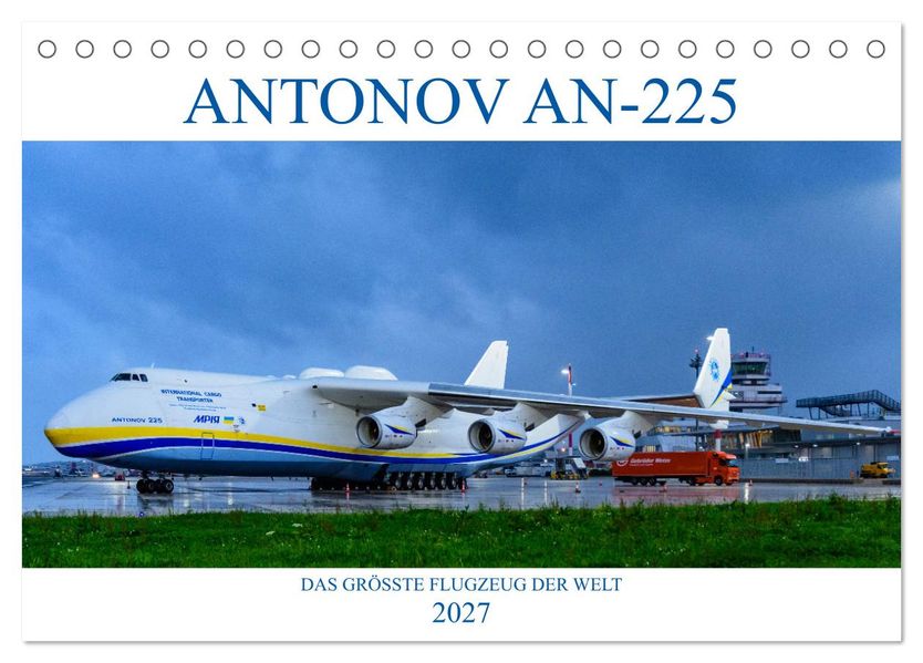 ANTONOV AN-225 'MRIJA' (Tischkalender 2027 DIN A5 quer) CALVENDO Monatskalender