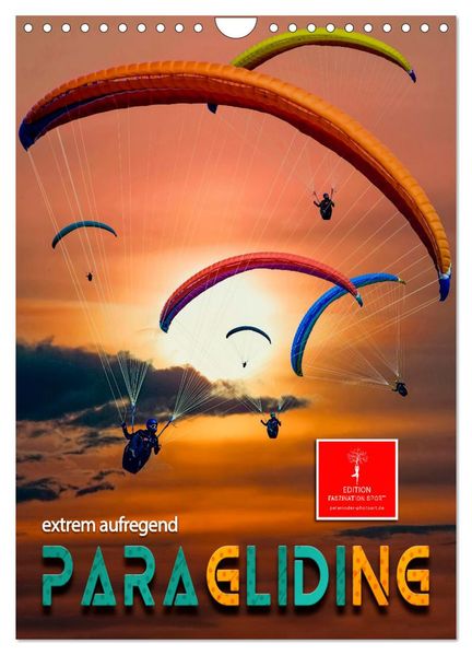 Paragliding - extrem aufregend (Wandkalender 2027 DIN A4 hoch) CALVENDO Monatskalender