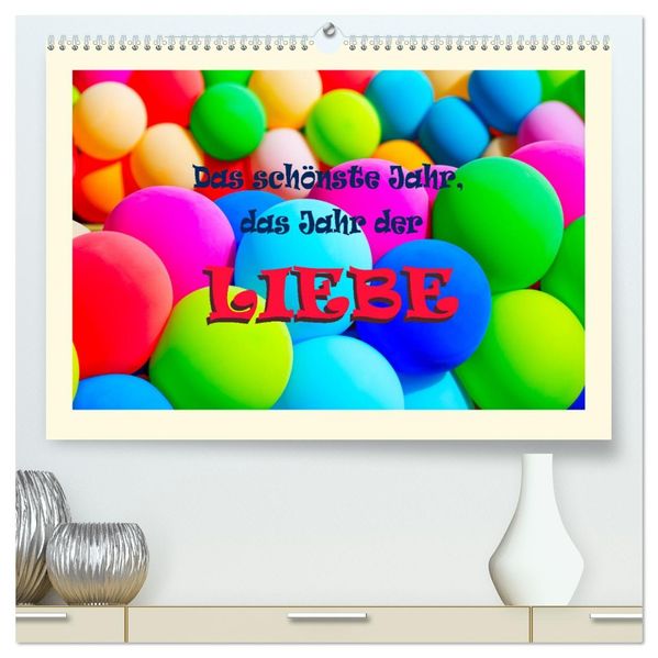 Das schönste Jahr das Jahr der LIEBE (hochwertiger Premium Wandkalender 2027 DIN A2 quer) Kunstdruck in Hochglanz