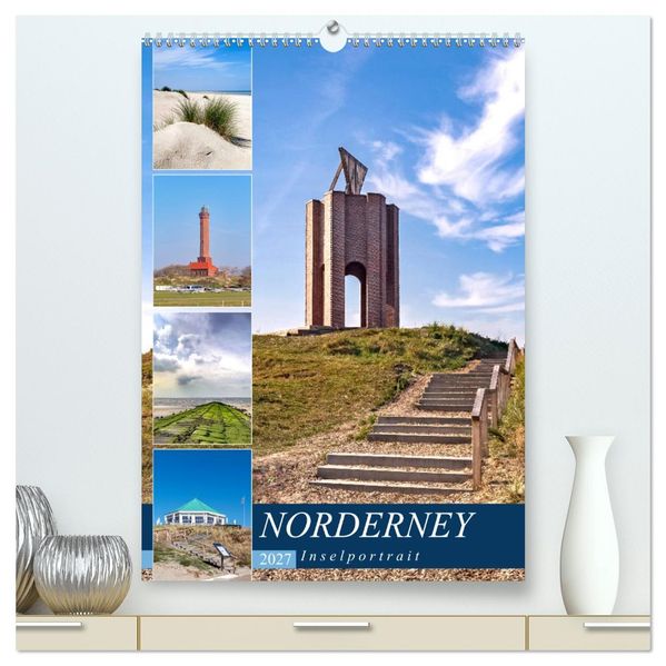 Norderney Inselportrait (hochwertiger Premium Wandkalender 2027 DIN A2 hoch) Kunstdruck in Hochglanz