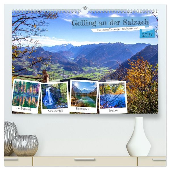 Golling an der Salzach (hochwertiger Premium Wandkalender 2027 DIN A2 quer) Kunstdruck in Hochglanz