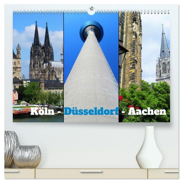 Köln Düsseldorf Aachen (hochwertiger Premium Wandkalender 2027 DIN A2 quer) Kunstdruck in Hochglanz