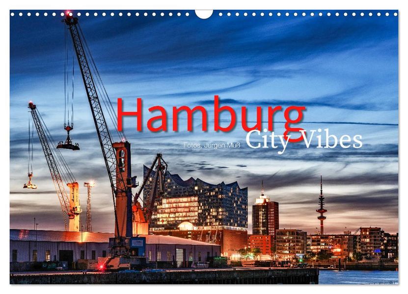 Hamburg City Vibes (Wandkalender 2027 DIN A3 quer) CALVENDO Monatskalender