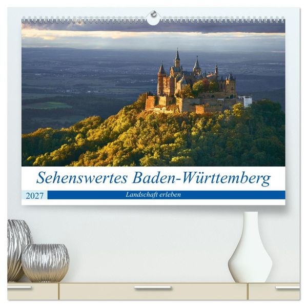Sehenswertes Baden-Württemberg (hochwertiger Premium Wandkalender 2027 DIN A2 quer) Kunstdruck in Hochglanz