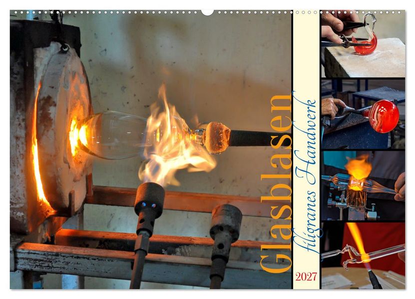 Glasblasen filigranes Handwerk (Wandkalender 2027 DIN A2 quer) CALVENDO Monatskalender