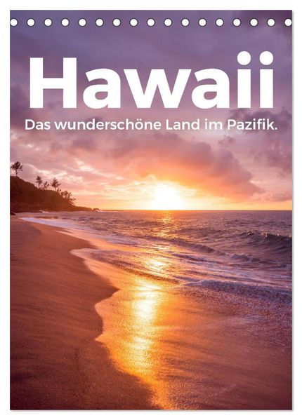 Hawaii - Das wunderschöne Land im Pazifik. (Tischkalender 2027 DIN A5 hoch) CALVENDO Monatskalender