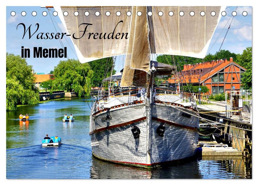 Wasser-Freuden in Memel (Tischkalender 2027 DIN A5 quer) CALVENDO Monatskalender