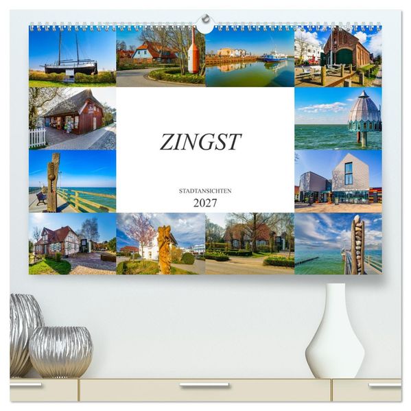 Zingst Stadtansichten (hochwertiger Premium Wandkalender 2027 DIN A2 quer) Kunstdruck in Hochglanz