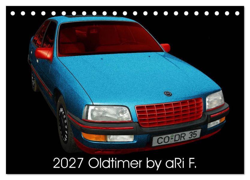 2027 Oldtimer by aRi F. (Tischkalender 2027 DIN A5 quer) CALVENDO Monatskalender