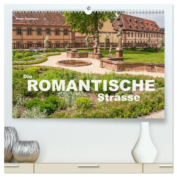 Die Romantische Strasse (hochwertiger Premium Wandkalender 2027 DIN A2 quer) Kunstdruck in Hochglanz