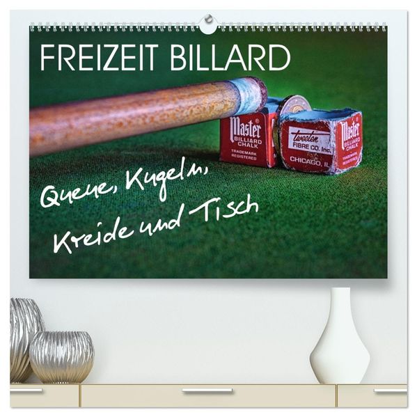 Freizeit Billard - Queue Kugeln Kreide und Tisch (hochwertiger Premium Wandkalender 2027 DIN A2 quer) Kunstdruck in Hochglanz